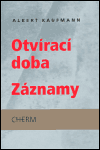 Otvírací doba. Záznamy - Albert Kaufman