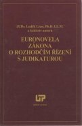 Euronovela zákona o rozhodčím řízení s judikaturou - Luděk Lisse, kolektiv