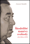 Škodolibé úsměvy svobody z let 1955 až 1992 - Emanuel Mandler