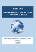 Evropské hodnoty – tradice a jejich proměny v 21. století