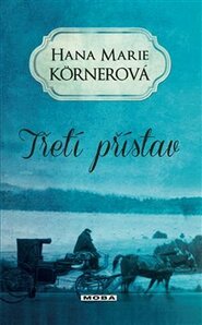 Třetí přístav - Hana Marie Körnerová