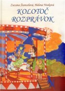 Kolotoč rozprávok - Zuzana Štancelová, Helena Nosková