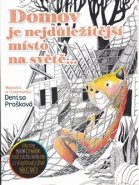 Domov je nejdůležitější místo na světě - Denisa Prošková