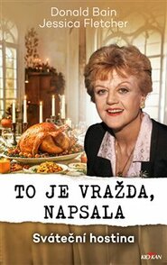 To je vražda, napsala - sváteční hostina
