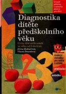 Diagnostika dítěte předškolního věku - Jiřina Bednářová, Vlasta Šmardová