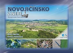 Novojičínsko z nebe / Novojičínsko from heavden - Simona Nádašiová, Milan Paprčka