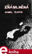 Znásilněná - Janiel Kaffe
