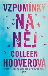 Vzpomínky na něj - Colleen Hooverová