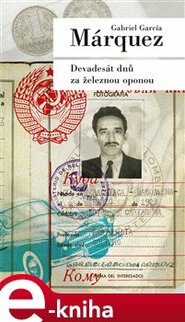 Devadesát dnů za železnou oponou - Gabriel García Márquez