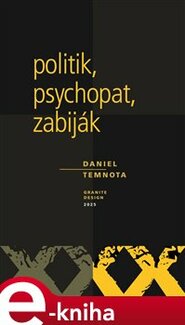 Politik, psychopat, zabiják