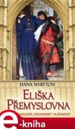 Eliška Přemyslovna - Hana Whitton