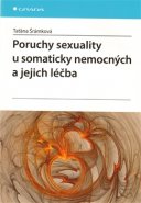 Poruchy sexuality u somaticky nemocných a jejich léčba - Taťána Šrámková