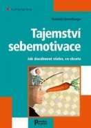 Tajemství sebemotivace - Reinhold Stritzelberger