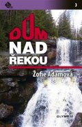 Dům nad řekou - Žofie Adamová