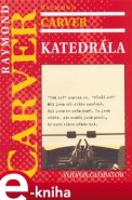 Katedrála - Raymond Carver