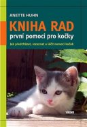 Kniha rad první pomoci pro kočky - Anette Huhn
