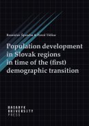 Population development in Slovak regions in time of the (first) demographic transition