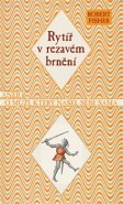 Rytíř v rezavém brnění - Robert Fisher