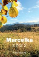Marcelka z hor 2 - Věra Keilová