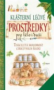 Klášterní léčivé prostředky pro tělo i duši - Anastasia Zanoncelliová