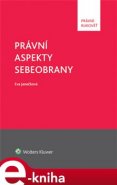 Právní aspekty sebeobrany - Eva Janečková