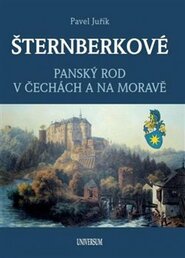 Šternberkové, panský rod v Čechách a na Moravě - Pavel Juřík