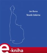 Veselá čekárna - Jan Borna