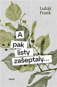 A pak listy zašeptaly...