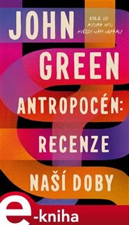 Antropocén: Recenze naší doby