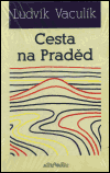 Cesta na Praděd - Ludvík Vaculík