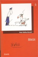 Bikšit - Petr Vářka Kovář