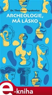 Archeologie, má lásko