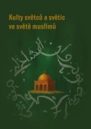 Kulty světců a světic ve světě muslimů