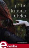 Příliš krásná dívka