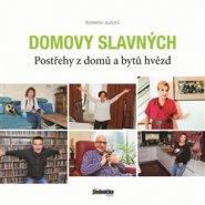 Domovy slavných - Postřehy z domů a bytů hvězd - kol.