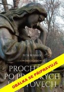 Procházky po pražských hřbitovech - Petr Kovařík
