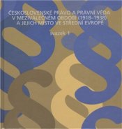 Československé právo a právní věda v  meziválečném období 1918-1938 a jejich místo ve střední Evropě /2 svazky/ - Karel Malý, Ladislav Soukup