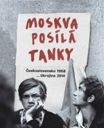 Moskva posílá tanky - kolektiv