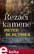 Řezači kamene - Pieter De Buysser