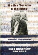 Matka Tereza z Kalkaty - Malcolm Muggeridge