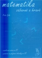 Matematika zábavně a hravě - Petr Gola