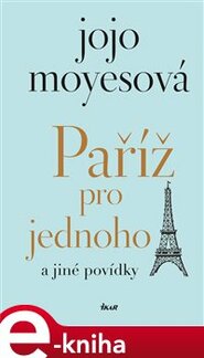 Paříž pro jednoho a jiné povídky