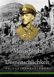 Menschlich in der Unmenschlichkeit - Martin Stuppnig