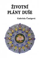 Životní plány duše - Gabriela Čanigová