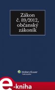 Zákon č. 89/2012 Sb., občanský zákoník - kol.