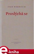 Proslýchá se - Ivan Wernisch