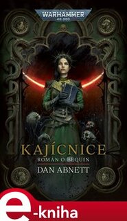 Kajícnice - Warhammer 40 000 - Dan Abnett