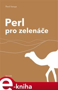 Perl pro zelenáče - Pavel Satrapa