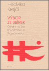 Výbor ze sbírek (Čekání na čas - Bezdomoví 137 - Srázná stezka) - Hedvika Krejčí