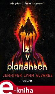 Lži v plamenech - Jennifer Lynn Alvarez